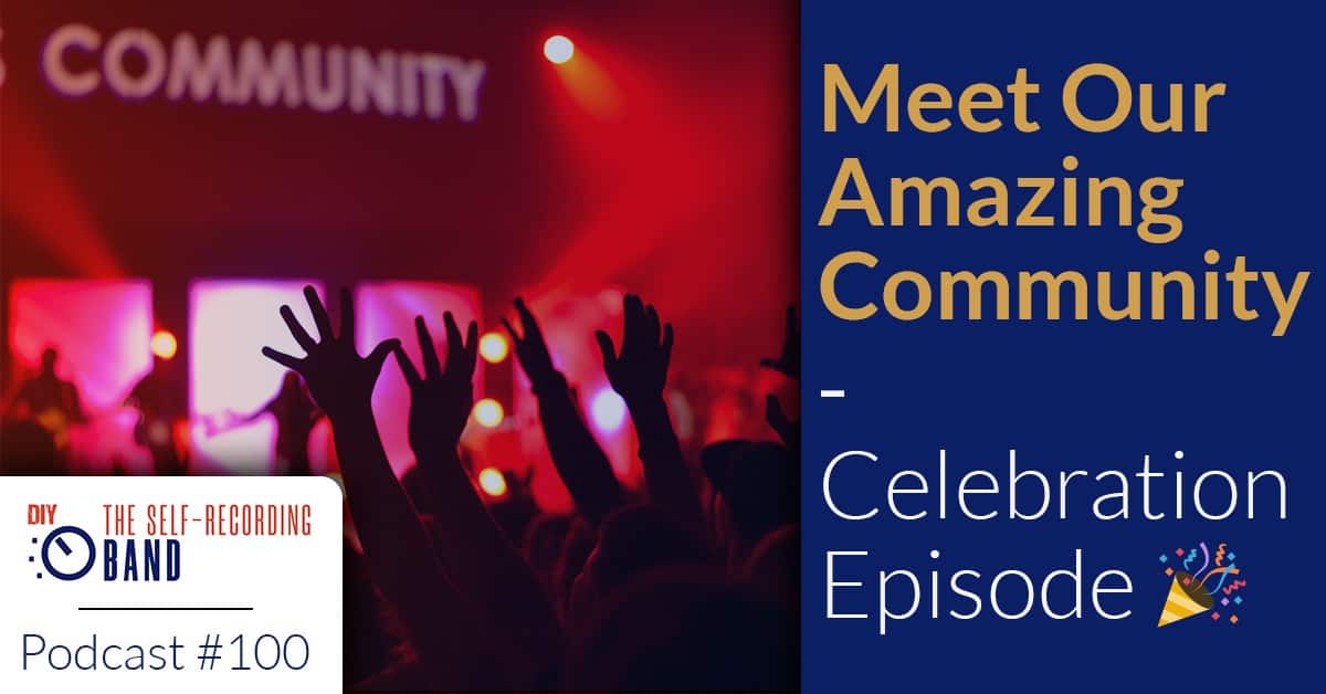 100: Meet Our Amazing Community – Celebration Episode