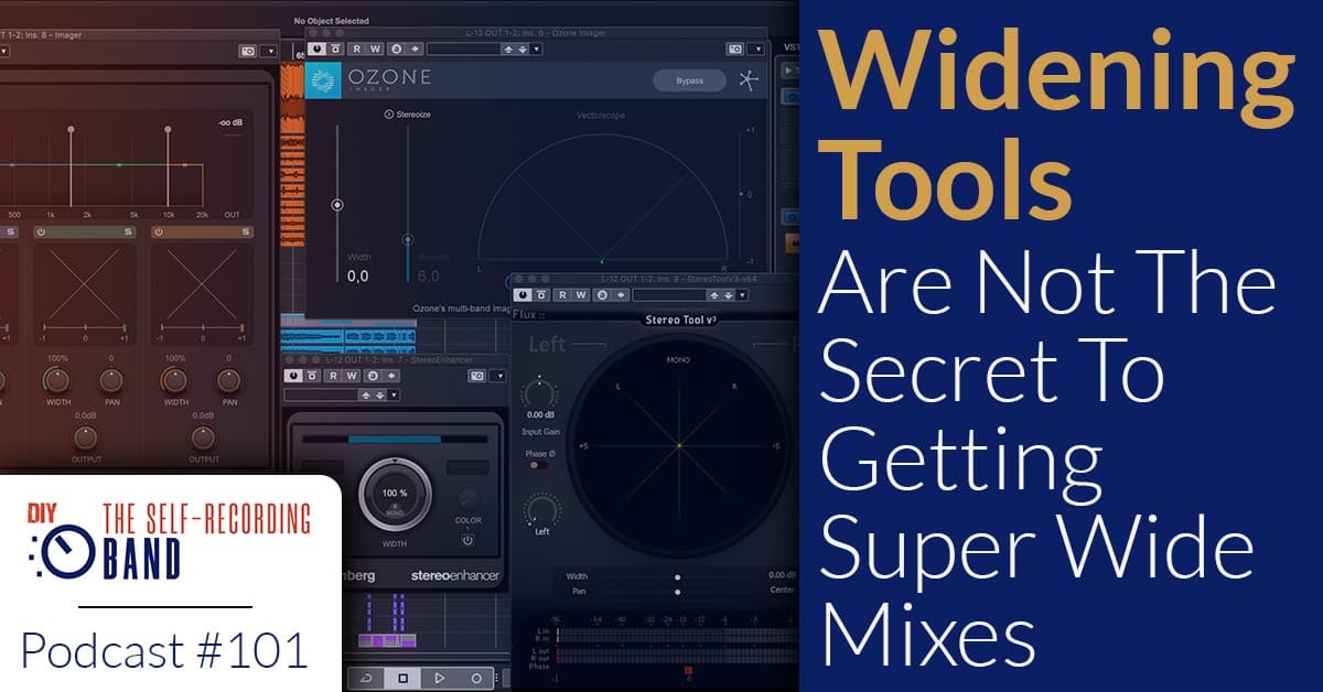 101: Widening Tools Are Not The Secret To Getting Super Wide Mixes