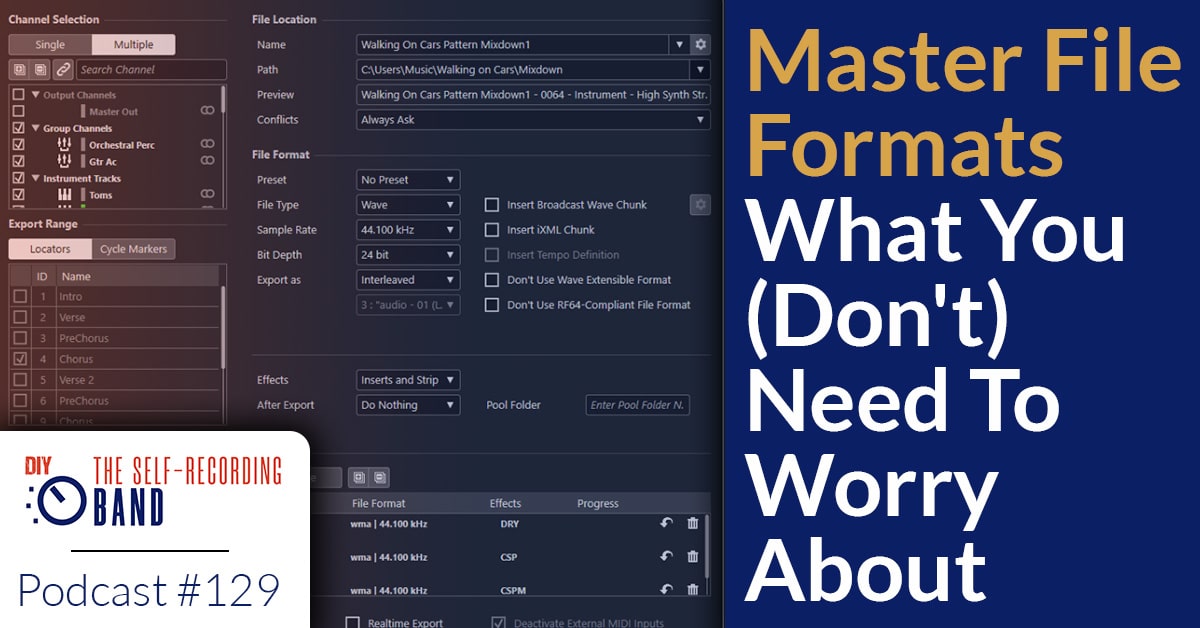 129: Master File Formats – What You (Don’t) Need To Worry About