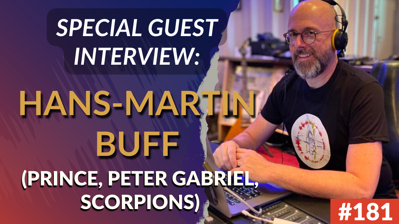 #181: Hans-Martin Buff (Prince, Chaka Khan, No Doubt, Scorpions)