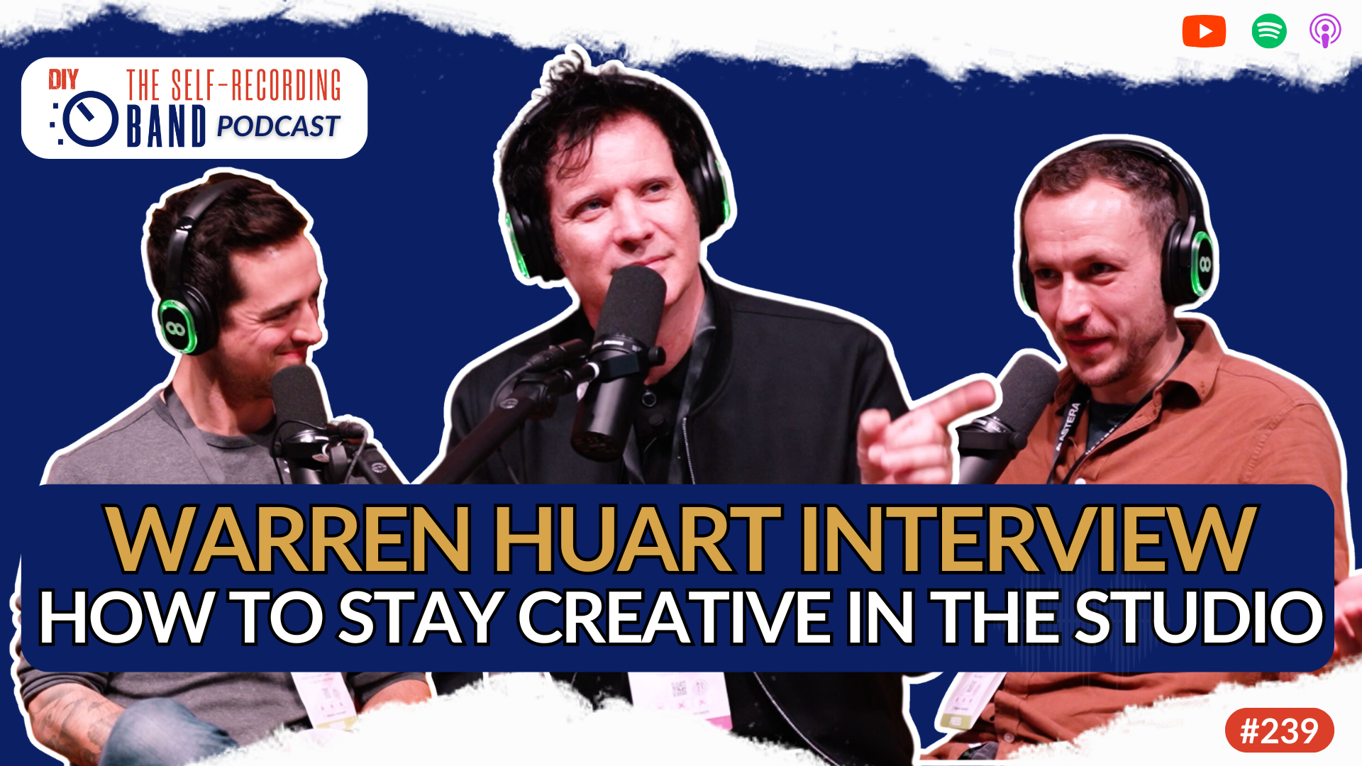 239: Warren Huart Interview - How To Stay Creative In The Studio